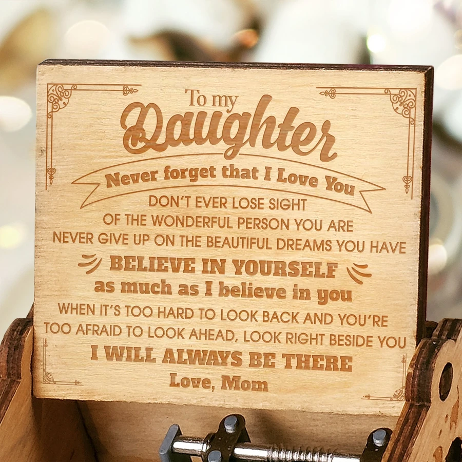 Mom To Daughter - Never Forget That I Love You - Engraved Music Box