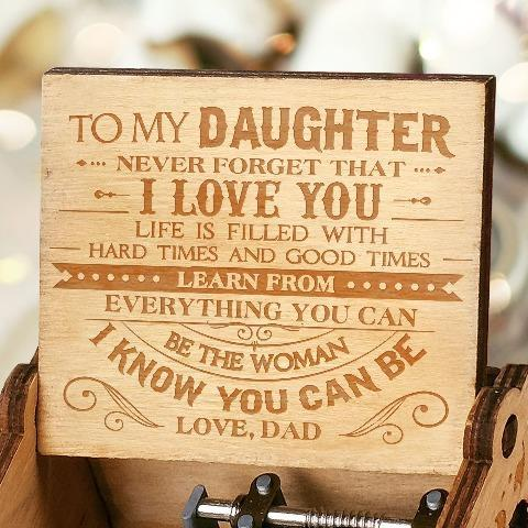 Dad To Daughter ( Never Forget That I Love You ) Engraved Music Box