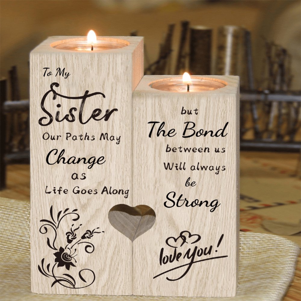To My Sister🎁- The Bond Between Us Will Always be Strong - Engraved Candle Holder
