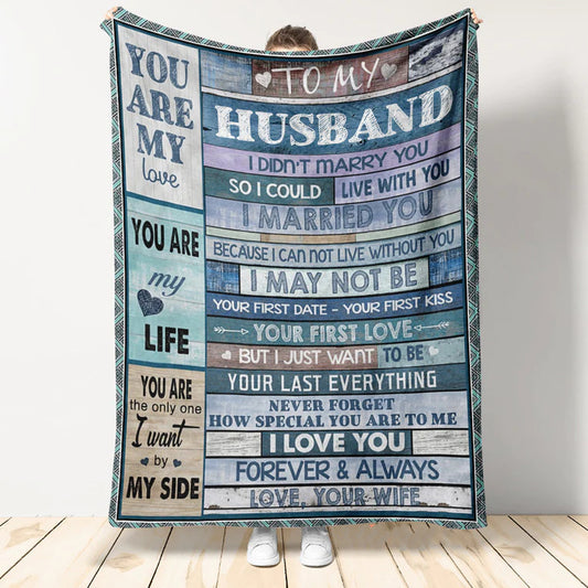50%OFF Best Gift - Wife To Husband - Your Last Everything - Blanket